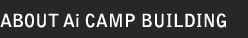 About Ai Camp Building